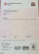 CELTA Certificate (признанный во всем мире международный диплом, подтверждающий высокую квалификацию преподавателя английского языка для взрослых, позволяющий преподавать в учебных заведениях России, Европы и США.